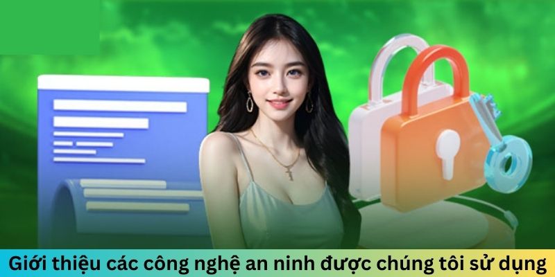 Giới thiệu các công nghệ an ninh được chúng tôi sử dụng