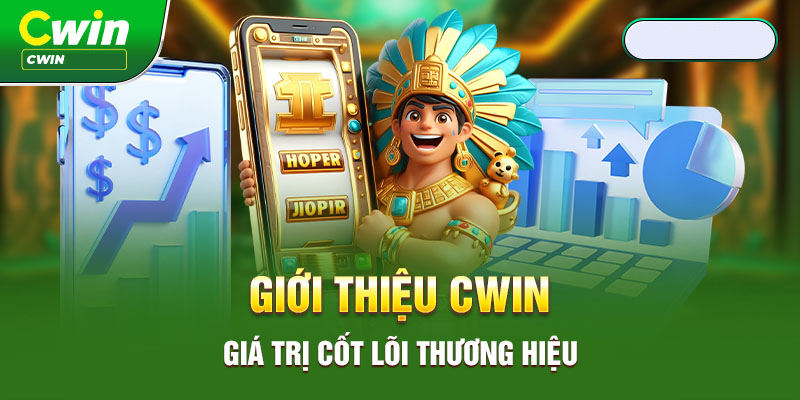 Cwin luôn hướng đến giá trị cốt lõi chất lượng và uy tín về mọi mặt