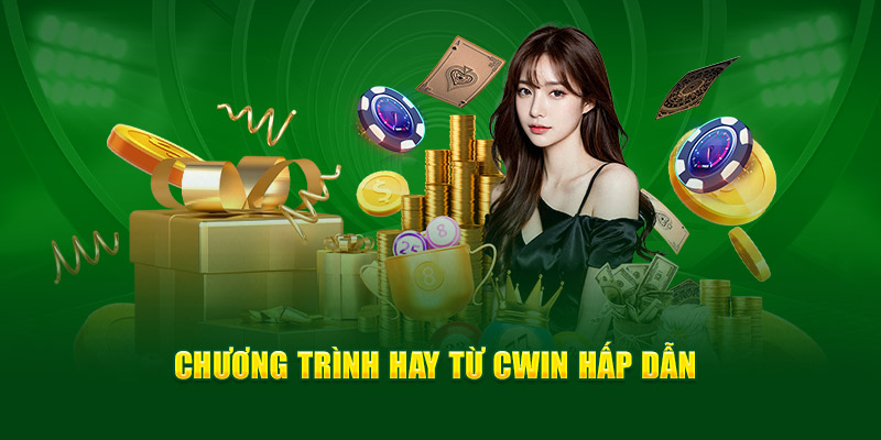 Chương trình hay từ CWIN hấp dẫn